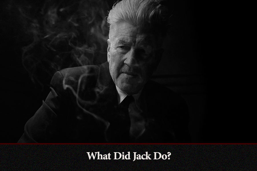 What Did Jack Do? جک چه کار کرد ساخته دیوید لینچ